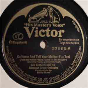 Gus Arnheim And His Cocoanut Grove Orchestra - Go Home And Tell Your Mother / I'm Doin' That Thing