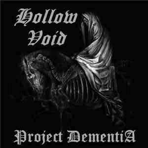 Hollow Void - Project Dementia