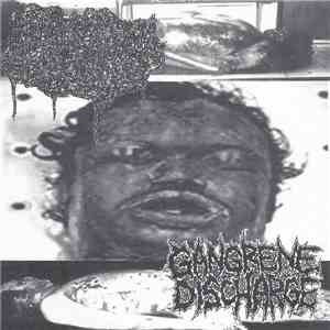 Human Stench Rests In The Morgue / Gangrene Discharge - Split CDR