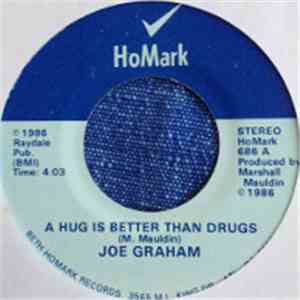 Joe Graham - A Hug Is Better Than Drugs