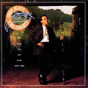 John Hiatt - Y'All Caught? - The Ones That Got Away 1979-1985