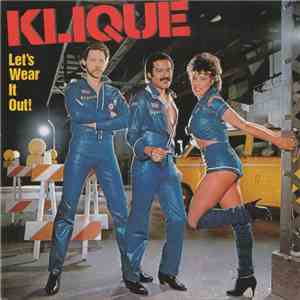 Klique - Let's Wear It Out!