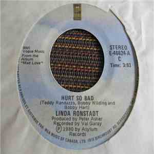 Linda Ronstadt - Hurt So Bad / Justine