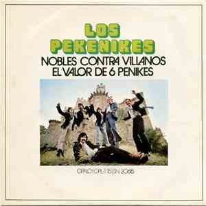 Los Pekenikes - Nobles Contra Villanos / El Valor De 6 Penikes