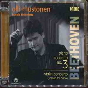 Ludwig van Beethoven Beethoven Olli Mustonen, Tapiola Sinfonietta, Janne Nisonen - Piano Concertos Nos. 3