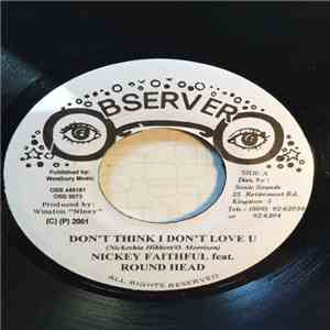 Nickey Faithful feat. Round Head - Don't Think I Dont Love U