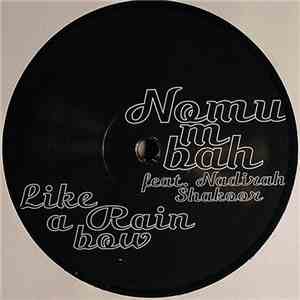 Nomumbah Feat. Nadirah Shakoor - Like A Rainbow