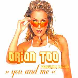 Orion Too - You And Me