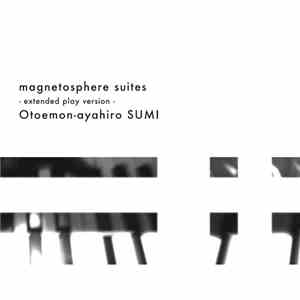 Otoemon-ayahiro SUMI - magnetosphere suites
