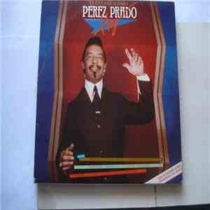 Perez Prado - El Rey Del Mambo Pérez Prado Hoy