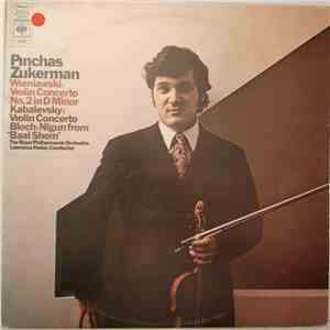 Pinchas Zukerman, Wieniawski, Kabalevsky, Bloch, The Royal Philharmonic Orchestra, Lawrence Foster - Violin Concerto No. 2 In D Minor / Violin Concerto / Nigun From "Baal Shem"