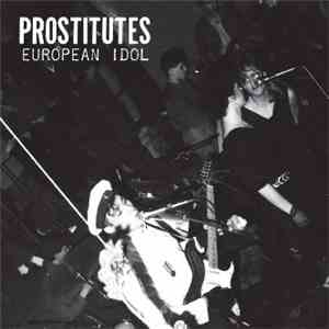 Prostitutes  - European Idol