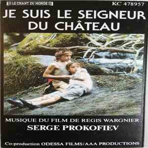 Serge Prokofiev - Je Suis Le Seigneur Du Château