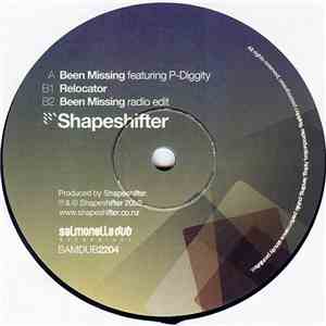 Shapeshifter  - Been Missing / Relocator