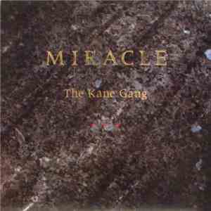 The Kane Gang - Miracle