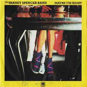 The Tarney/Spencer Band - Maybe I'm Right