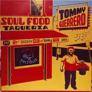 Tommy Guerrero - Soul Food Taqueria