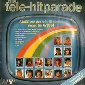 Various - Die Tele-Hitparade - Stars Aus Der Tele-Illustrierten Singen Für Unicef
