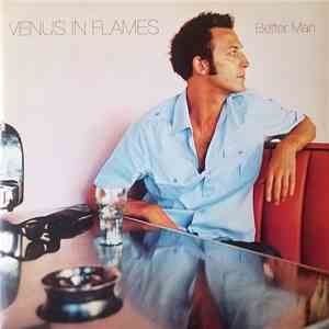 Venus In Flames - Better Man