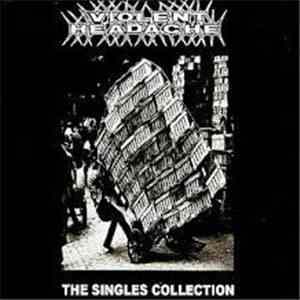 Violent Headache - The Singles Collection