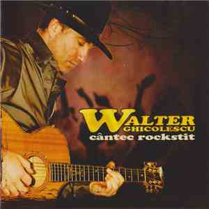 Walter Ghicolescu - Cântec Rockstit