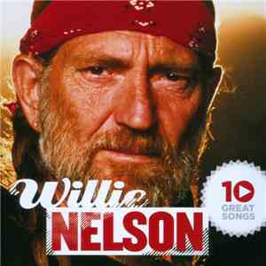 Willie Nelson - 10 Great Songs