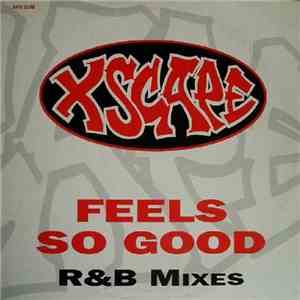 Xscape - Feels So Good (R&B Mixes)