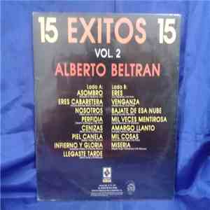 Alberto Beltrán - 15 Exitos Vol.2