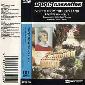 BBC Welsh Chorus Conducted By John Hugh Thomas With Aled Jones - Voices From The Holy Land