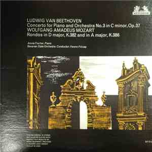 Beethoven / Mozart - Annie Fischer / Bavarian State Orchestra / Ferenc Fricsay - Piano Concerto No. 3 / Concert-Rondos (K.382 & K.386)