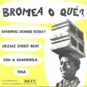 Bromea O Qué? - Sandino, Donde Estas?