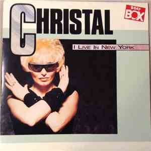 Christal - I Live In New York