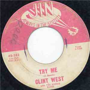 Clint West With The Boogie Kings - Try Me