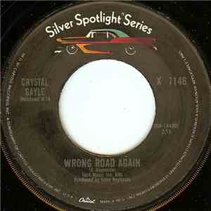 Crystal Gayle - Wrong Road Again / I'll Get Over You