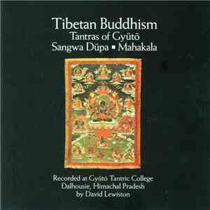 David Lewiston - Tibetan Buddhism / Tantras Of Gyütö: Sangwa Düpa ▪ Mahakala
