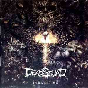 DeadSquad - Tyranation