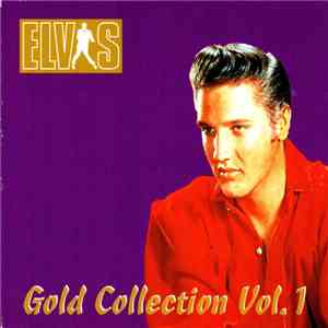 Elvis Presley - Elvis Gold Collection Vol. 1