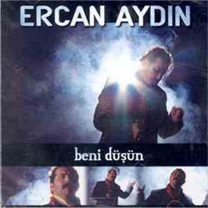 Ercan Aydın - Beni Düşün