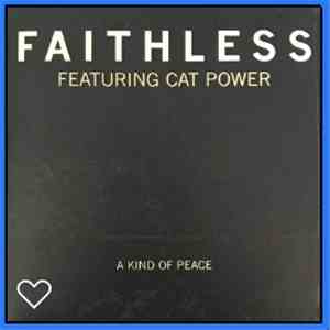Faithless Feat. Cat Power - A Kind Of Peace