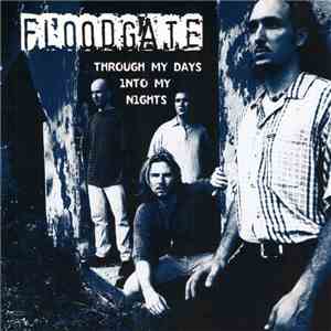 Floodgate  - Through My Days Into My Nights