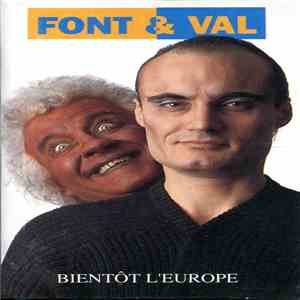 Font & Val - Bientôt L'Europe