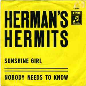 Herman's Hermits - Sunshine Girl / Nobody Needs To Know