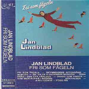 Jan Lindblad - Fri Som Fågeln