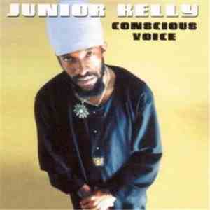 Junior Kelly - Conscious Voice