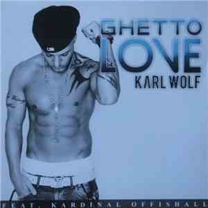 Karl Wolf Ft. Kardinal Offishall - Ghetto Love