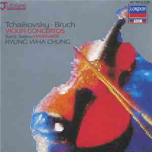 Kyung-Wha Chung, Pyotr Ilyich Tchaikovsky, Max Bruch - Tchaikovsky, Bruch: Violin Concertos