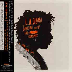 L.A. Salami - Dancing With Bad Grammar: The Director's Cut