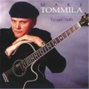 Make Tommila - Tarujen Tiellä