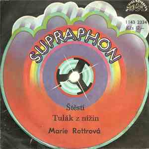Marie Rottrová - Štěstí / Tulák Z Nížin