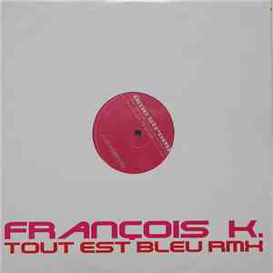 Âme Strong SA - Tout Est Bleu (François K. Rmx)